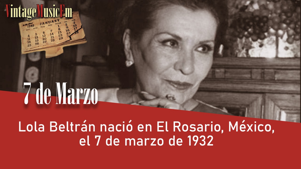 Lola Beltrán nació en El Rosario, México, el 7 de marzo de 1932