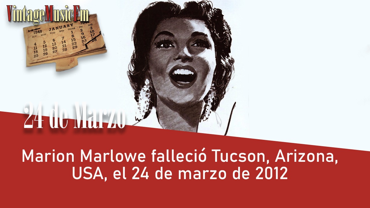 Marion Marlowe falleció Tucson, Arizona, USA, el 24 de marzo de 2012