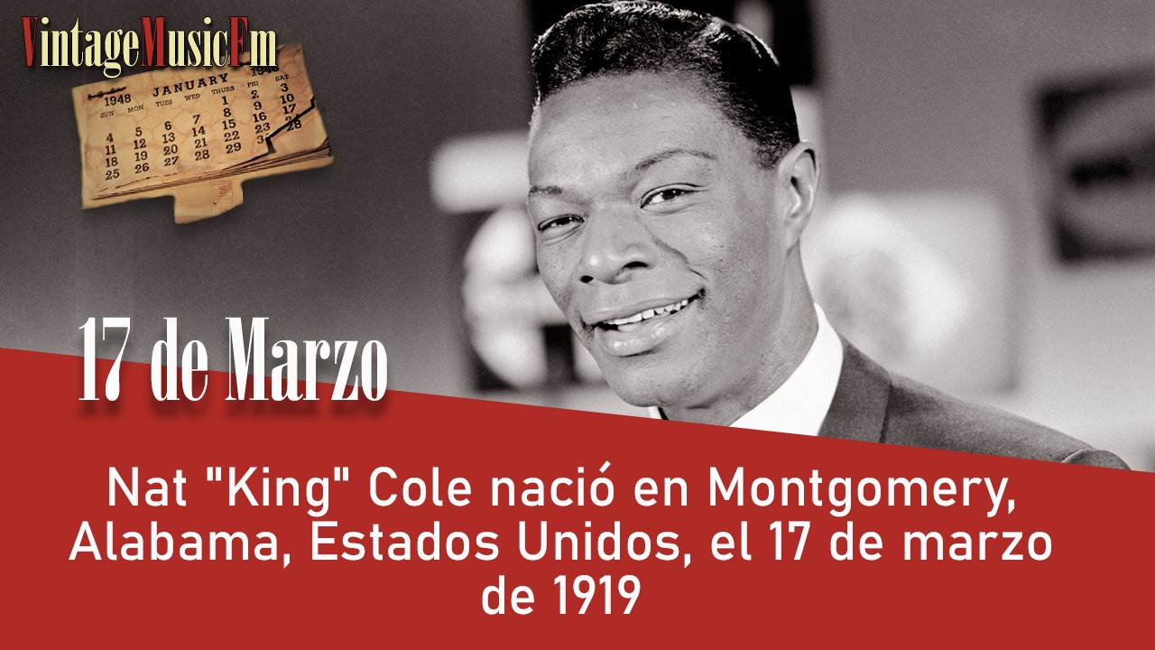 Nat “King” Cole nació en Montgomery, Alabama, Estados Unidos, el 17 de marzo de 1919