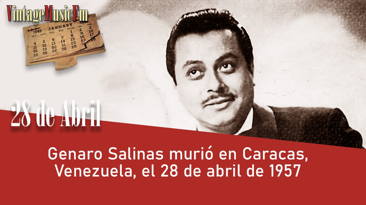 Genaro Salinas murió en Caracas, Venezuela, el 28 de abril de 1957