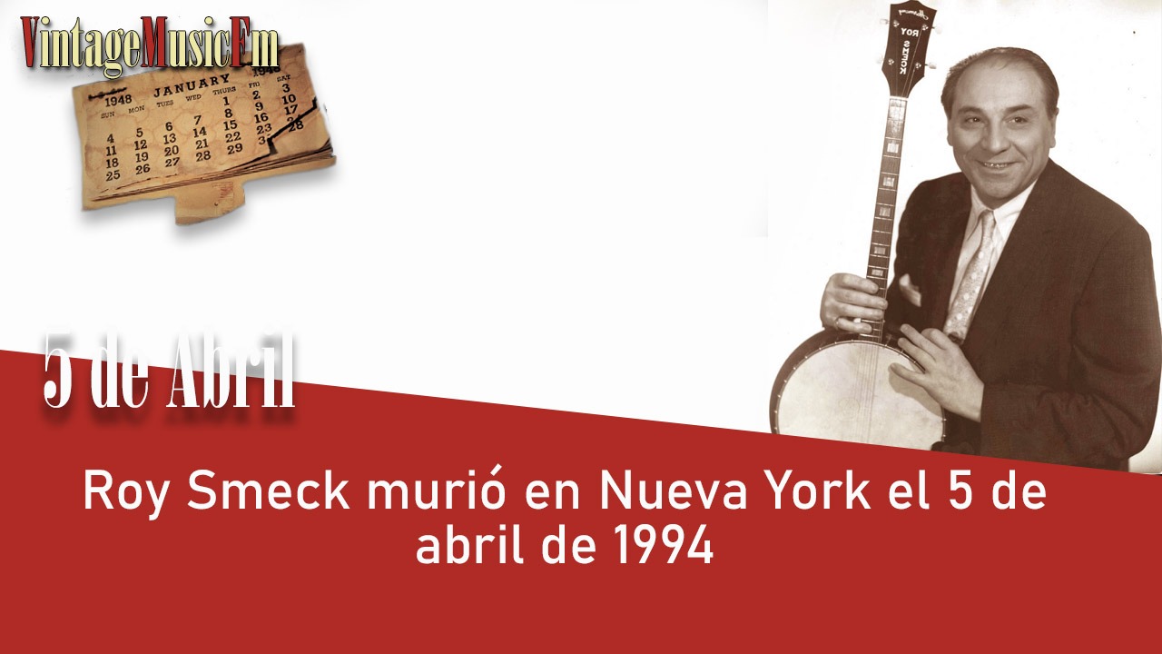 Roy Smeck murió en Nueva York el 5 de abril de 1994