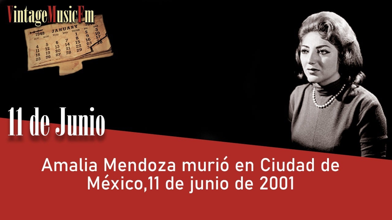 Amalia Mendoza murió en Ciudad de México,11 de junio de 2001