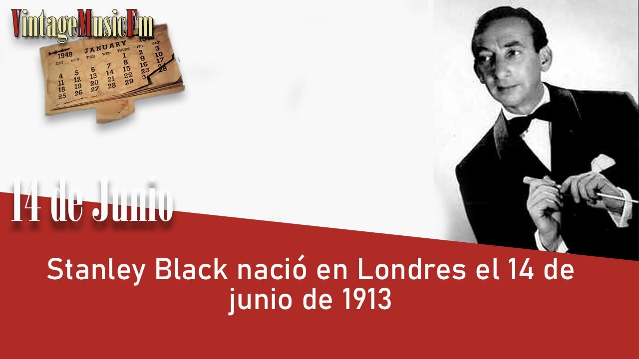 Stanley Black nació en Londres el 14 de junio de 1913