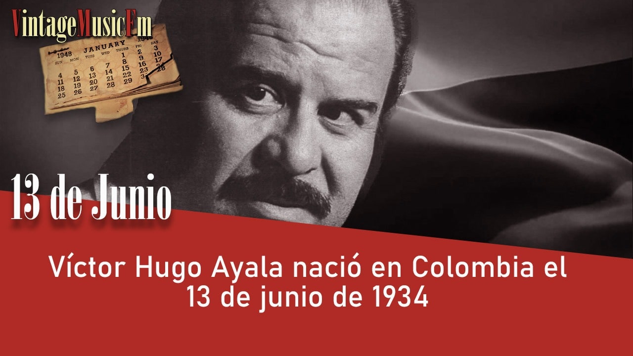 Víctor Hugo Ayala nació en Colombia el 13 de junio de 1934