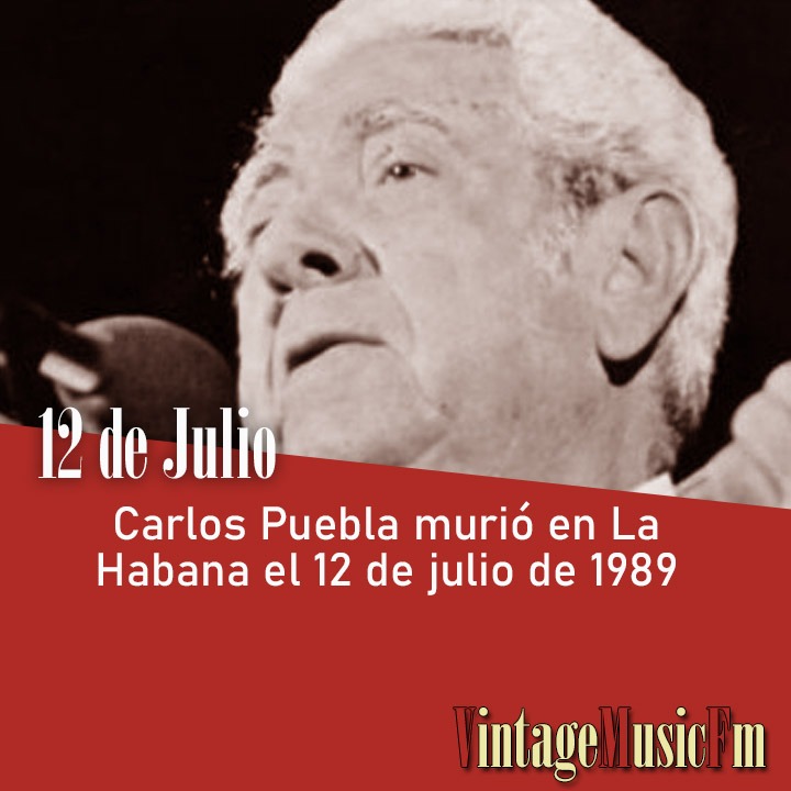 Carlos Puebla murió en La Habana el 12 de julio de 1989