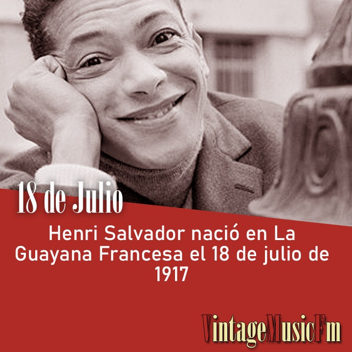 Henri Salvador nació en La Guayana Francesa el 18 de julio de 1917