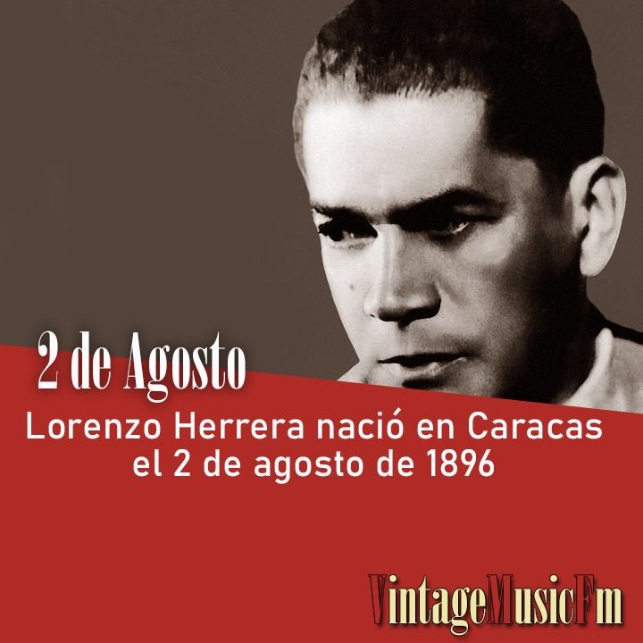 Lorenzo Herrera nació en Caracas el 2 de agoto de 1896