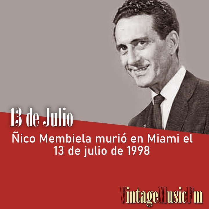 Ñico Membiela murió en Miami el 13 de julio de 1998