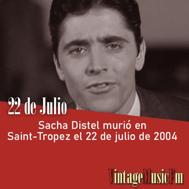 Sacha Distel murió en Saint-Tropez el 22 de julio de 2004