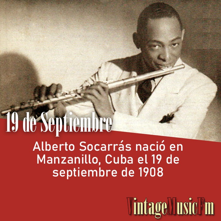 Alberto Socarrás nació en Manzanillo, Cuba el 19 de septiembre de 1908