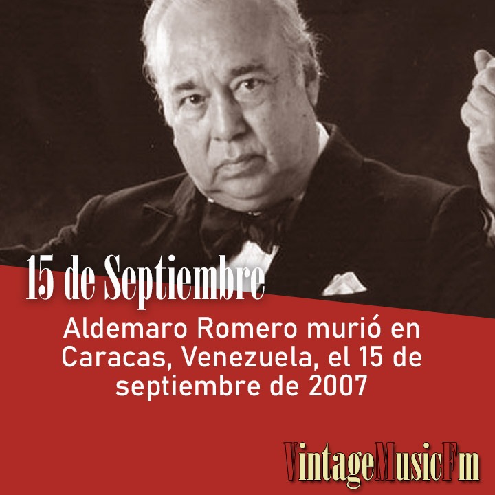 Aldemaro Romero murió en Caracas, Venezuela, el 15 de septiembre de 2007