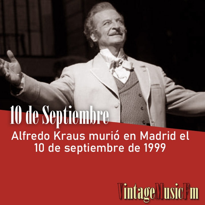 Alfredo Kraus murió en Madrid el 10 de septiembre de 1999