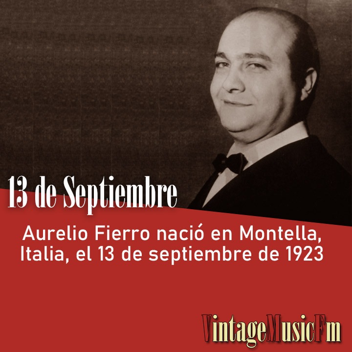 Aurelio Fierro nació en Montella, Italia, el 13 de septiembre de 1923