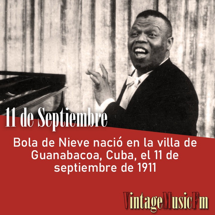 Bola de Nieve nació en la villa de Guanabacoa, Cuba, el 11 de septiembre de 1911