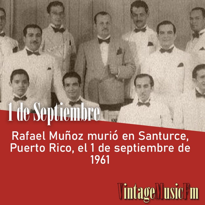 Rafael Muñoz murió en Santurce, Puerto Rico, el 1 de septiembre de 1961