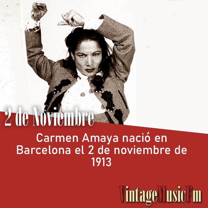 Carmen Amaya nació en Barcelona el 2 de noviembre de 1913