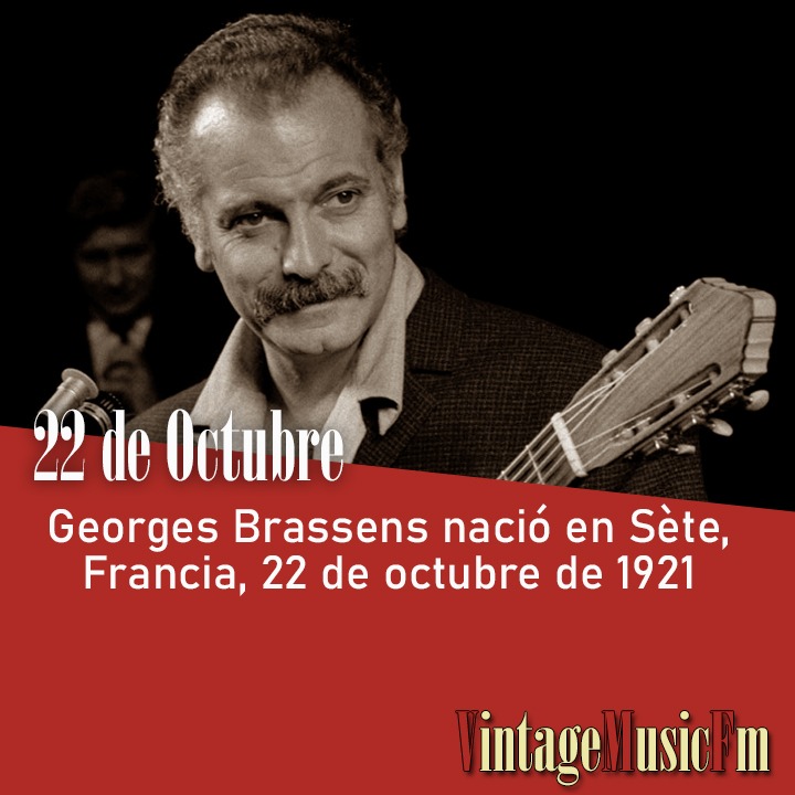 Georges Brassens nació en Sète, Francia, 22 de octubre de 1921