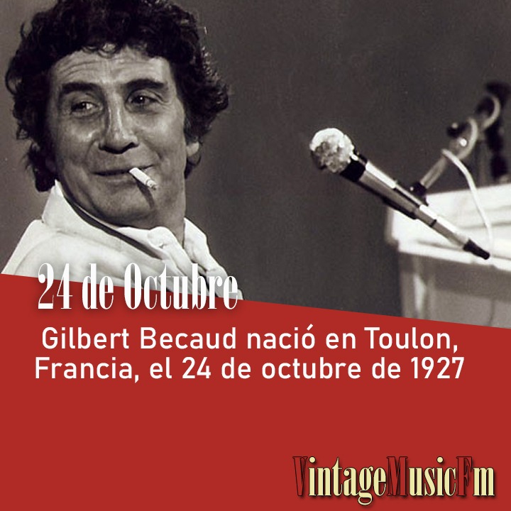 Gilbert Becaud nació en Toulon, Francia, el 24 de octubre de 1927