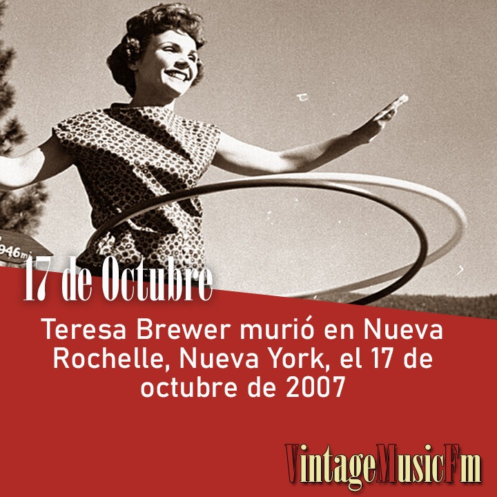Teresa Brewer murió en Nueva Rochelle, Nueva York, el 17 de octubre de 2007