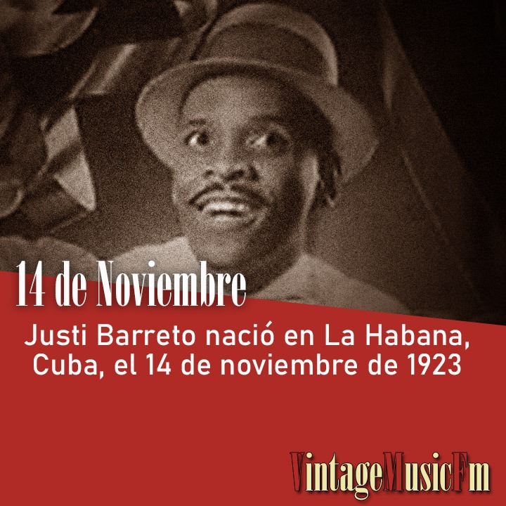 Justi Barreto nació en La Habana, Cuba, el 14 de noviembre de 1923