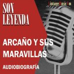 ARCAÑO Y SUS MARAVILLAS