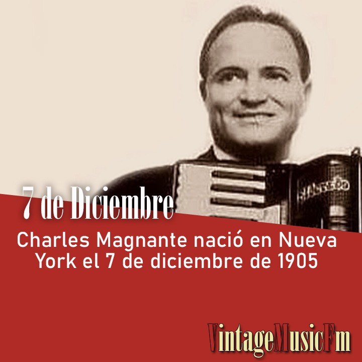 Charles Magnante nació en Nueva York el 7 de diciembre de 1905