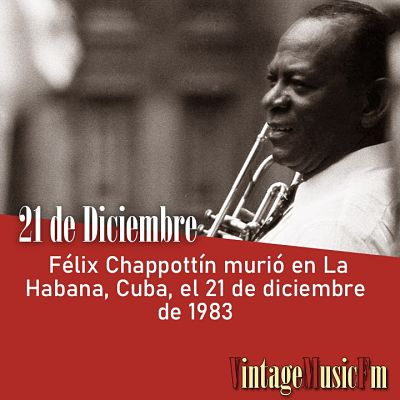 Felix Chapottin nació en La Habana el 31 de marzo de 1907