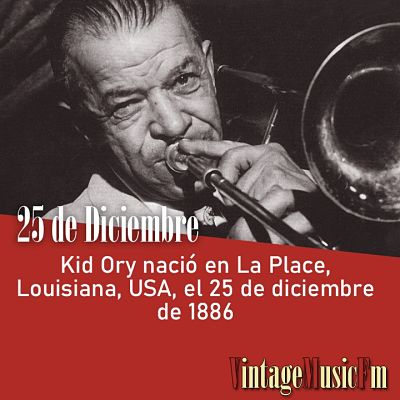 Kid Ory nació en La Place, Louisiana, USA, el 25 de diciembre de 1886