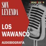 LOS WAWANCÓ