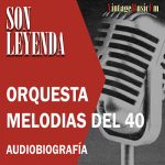 ORQUESTA MELODÍAS DEL 40