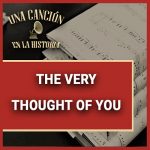 THE VERY THOUGHT OF YOU 1940