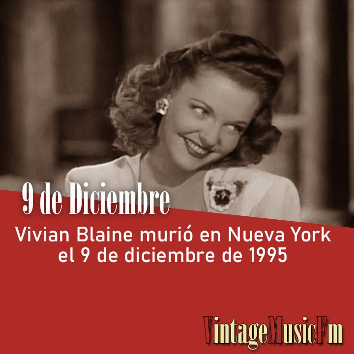 Vivian Blaine murió en Nueva York el 9 de diciembre de 1995