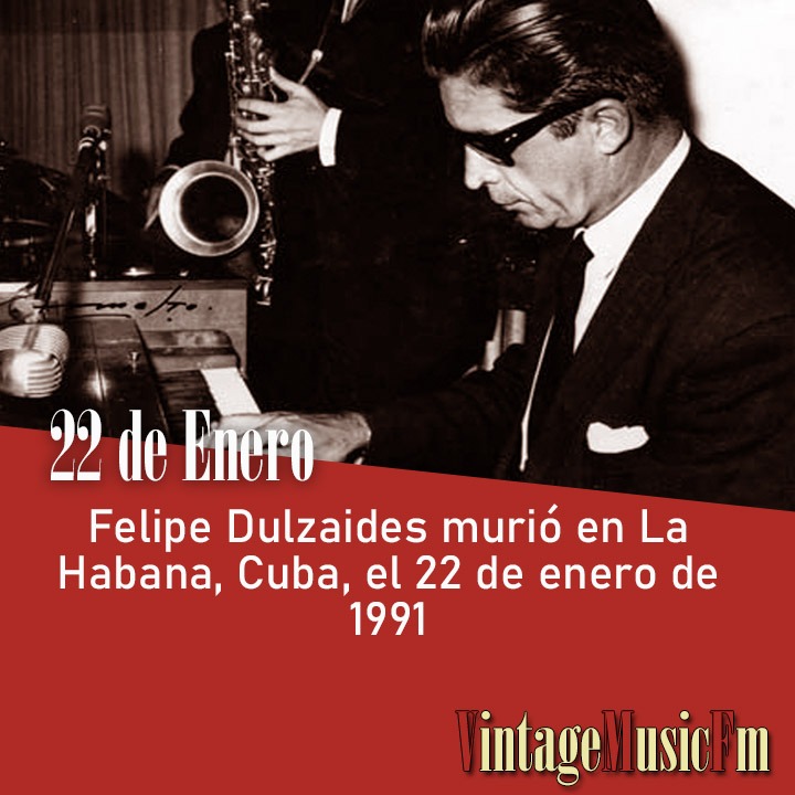 Felipe Dulzaides murió en La Habana, Cuba, el 22 de enero de 1991