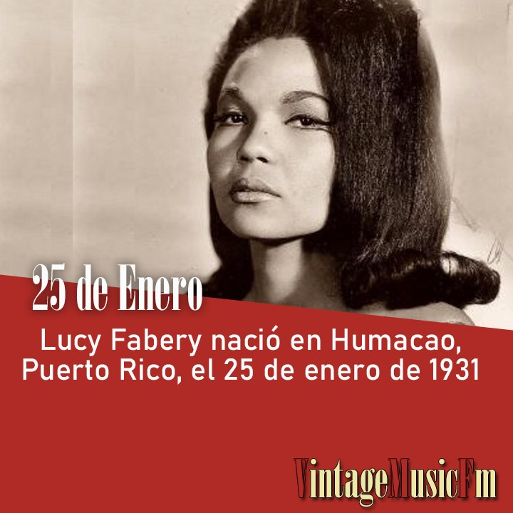Lucy Fabery nació en Humacao, Puerto Rico, el 25 de enero de 1931