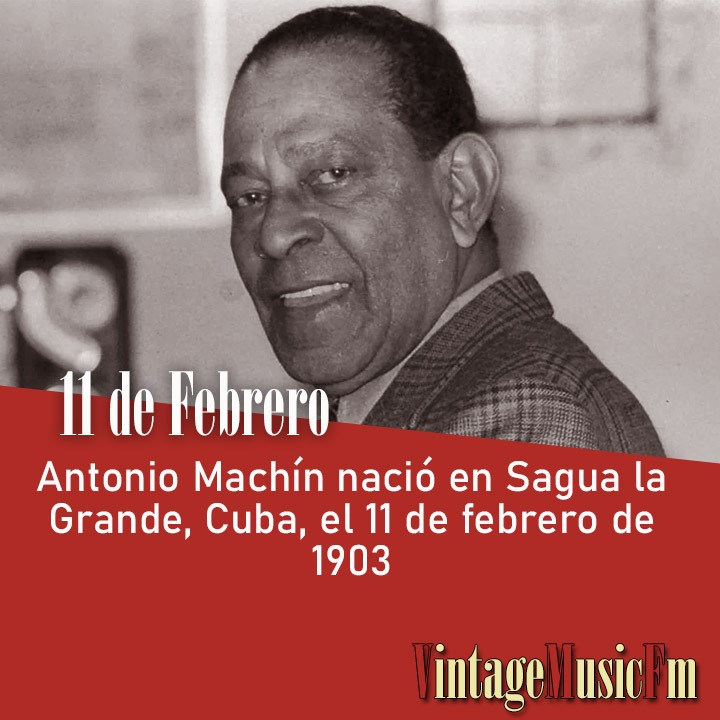 Antonio Machín nació en Sagua la Grande, Cuba, el 11 de febrero de 1903
