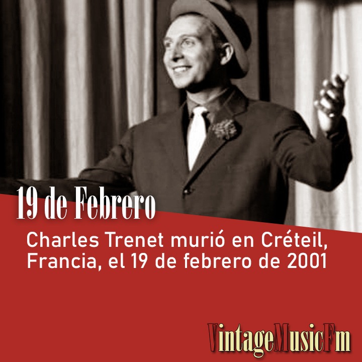 Charles Trenet murió en Créteil, Francia, el 19 de febrero de 2001