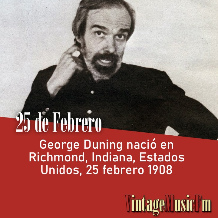 George Duning nació en Richmond, Indiana, Estados Unidos, 25 febrero 1908