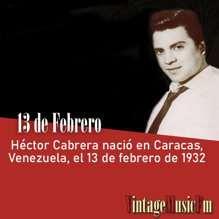 Héctor Cabrera nació en Caracas, Venezuela, el 13 de febrero de 1932