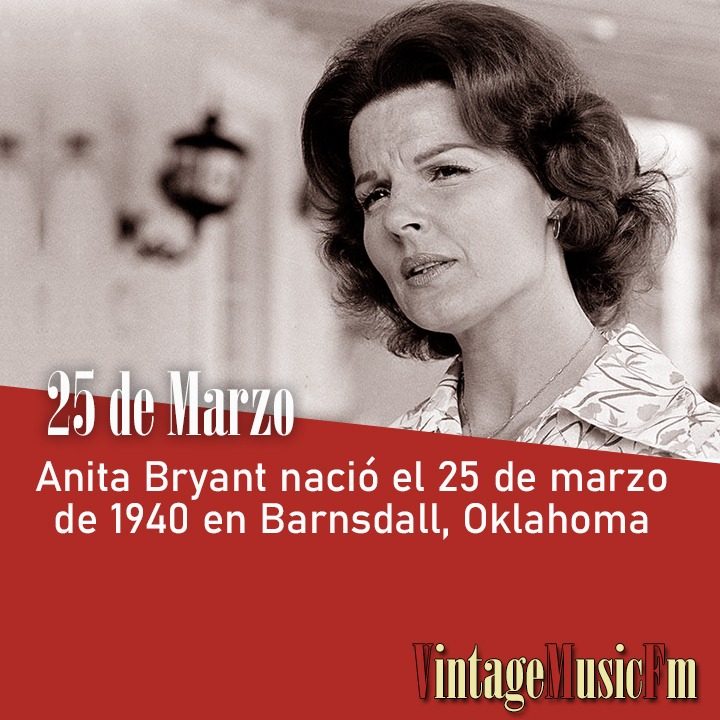 Anita Bryant nació en Barnsdall, Oklahoma, el 25 de marzo de 1940