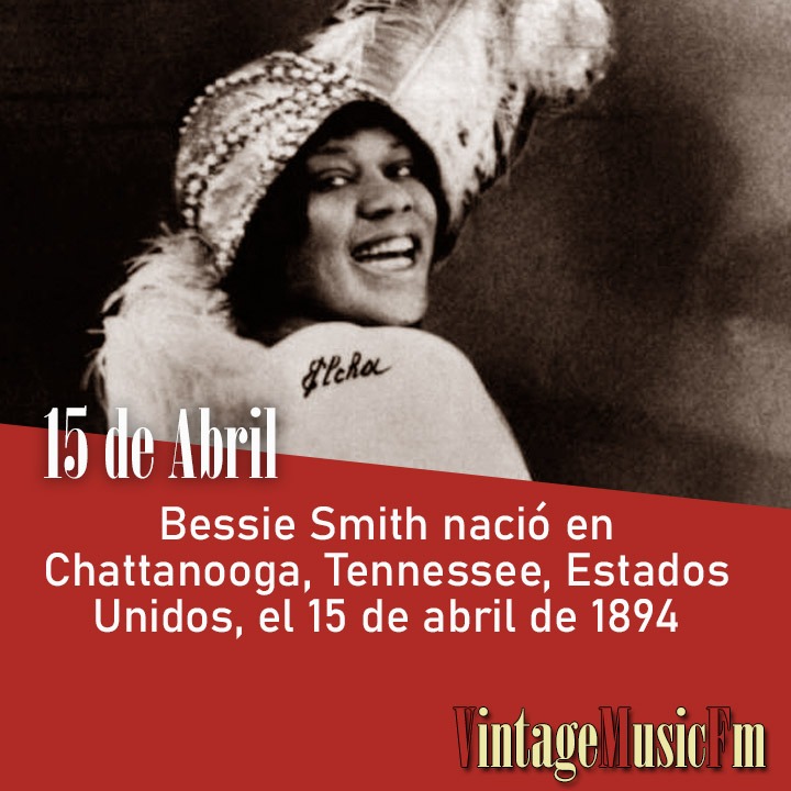 Bessie Smith nació Chattanooga, Tennessee, el 15 de abril de 1894