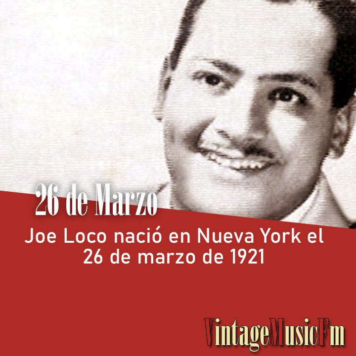 Joe Loco nació en Nueva York el 26 de marzo de 1921