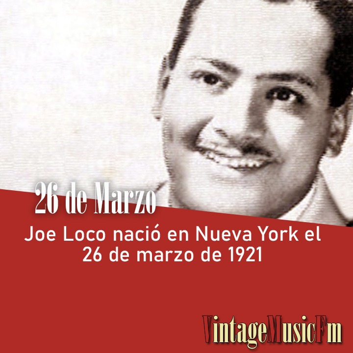 Joe Loco nació en Nueva York el 26 de marzo de 1921