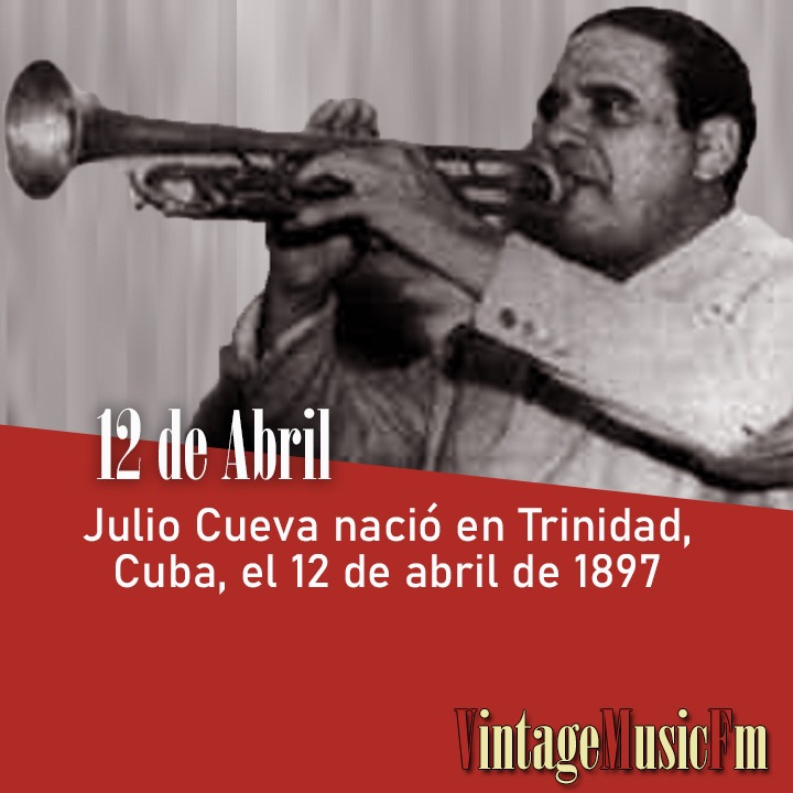 Julio Cueva nació en Trinidad, Cuba, el 12 de abril de 1897