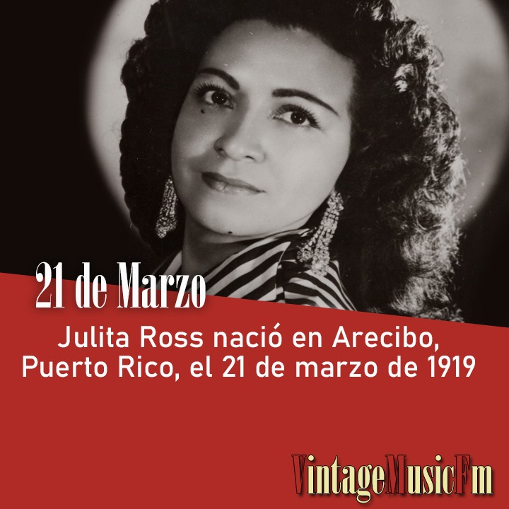 Julita Ross nació en Arecibo, Puerto Rico, el 21 de marzo de 1919