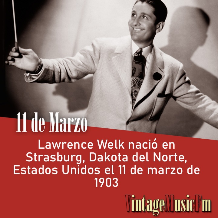 Lawrence Welk nació en Strasburg, Dakota del Norte, Estados Unidos, el 11 de marzo de 1903