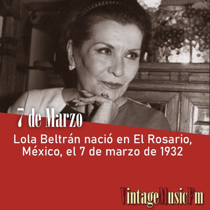Lola Beltrán nació en El Rosario, México, el 7 de marzo de 1932