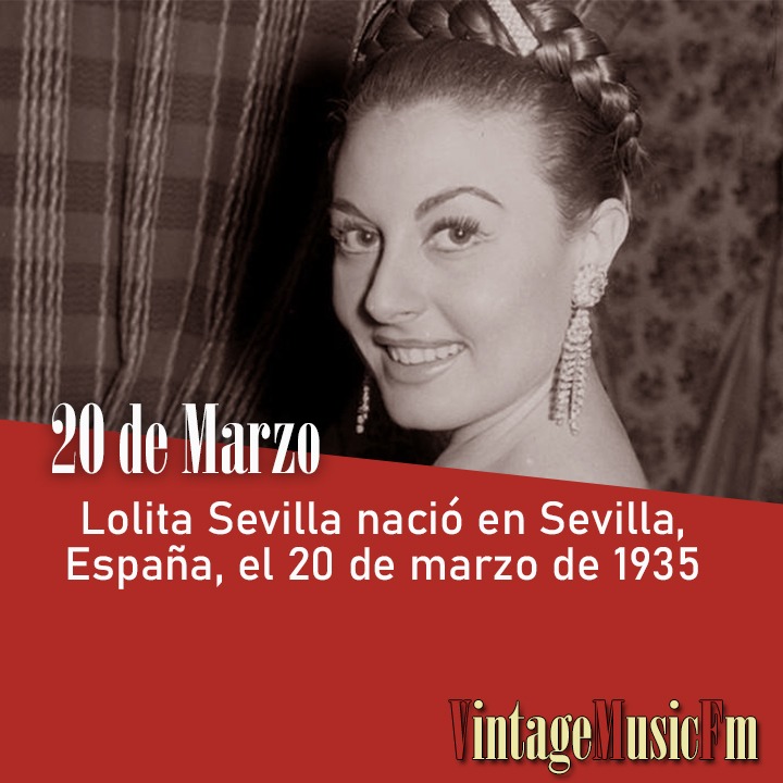 Lolita Sevilla nació en Sevilla, España, el 20 de marzo de 1935