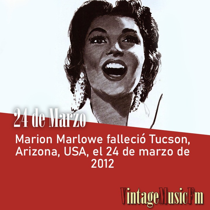 Marion Marlowe falleció en Tucson, Arizona, USA, el 24 de marzo de 2012