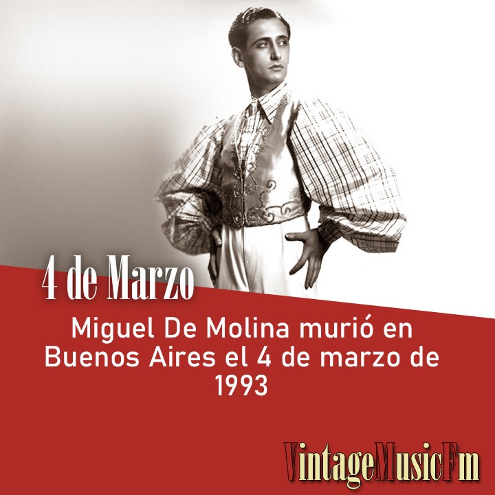 Miguel De Molina murió en Buenos Aires el 4 de marzo de 1993