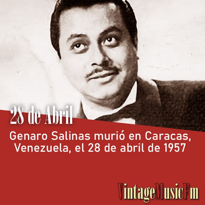 Genaro Salinas murió en Caracas, Venezuela, el 28 de abril de 1957